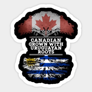 Canadian Grown With Uruguayan Roots - Gift for Uruguayan With Roots From Uruguay Sticker